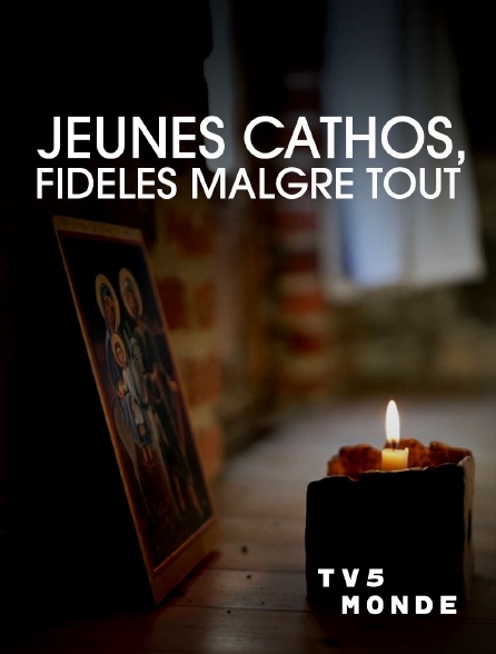 TV5MONDE - Jeunes cathos, fidèles malgré tout