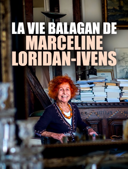 La vie balagan de Marceline Loridan-Ivens