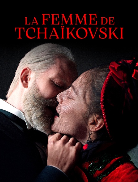 La Femme de Tchaïkovski
