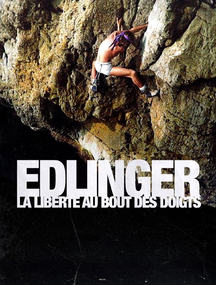 Patrick Edlinger, la liberté au bout des doigts