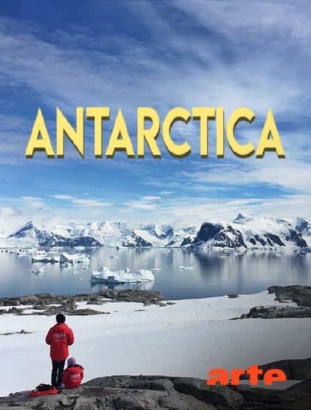 Arte - Antarctique : Le continent blanc en mutation