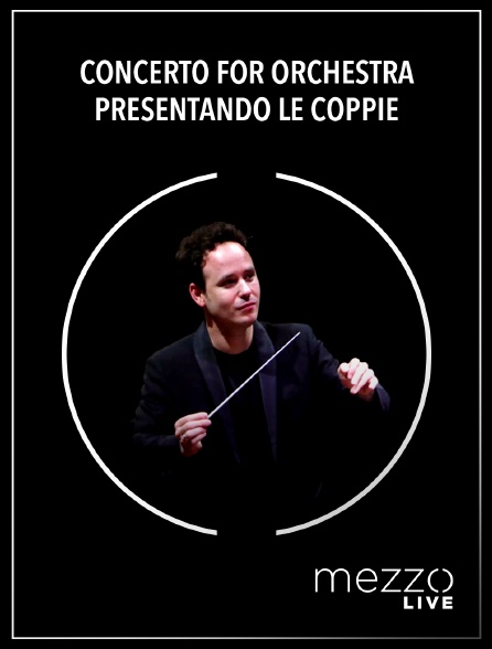 Mezzo Live HD - Concerto for orchestra | Presentando le coppie