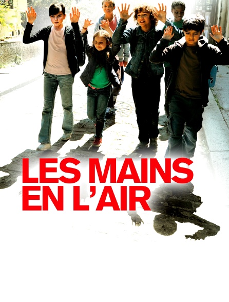 Les mains en l'air