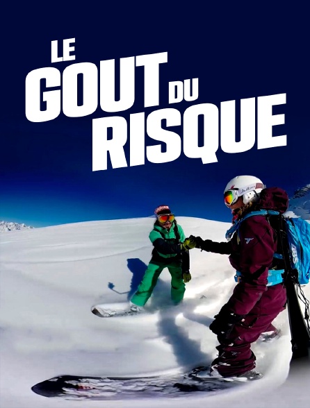 Le goût du risque