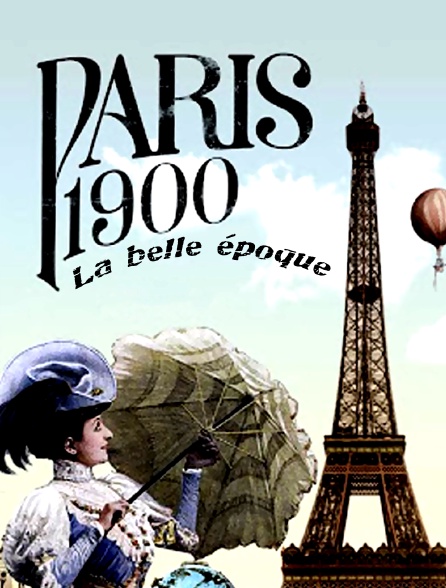 Paris 1900, la belle époque