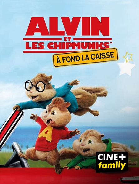 CINE+ Family - Alvin et les Chipmunks : à fond la caisse