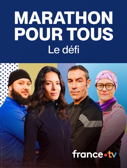 France.tv - Marathon pour tous : le défi