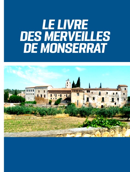 Le Livre des Merveilles de Monserrat - Jordi Savall