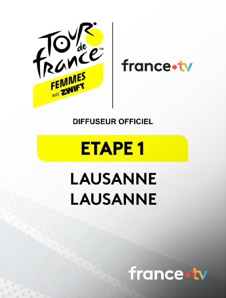 france.tv - Tour de France féminin 2026 : étape 1 (Lausanne - Lausanne)