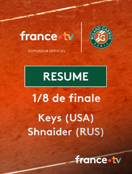 france.tv - Roland-Garros - 1/8 de finale (F) : le résumé de Madison Keys vs Diana Shnaider
