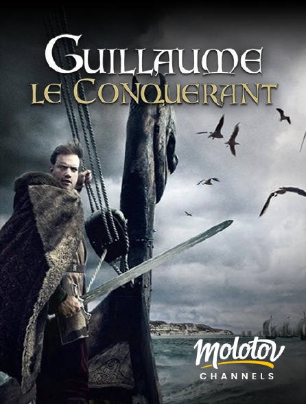Molotov channels - Guillaume le Conquérant