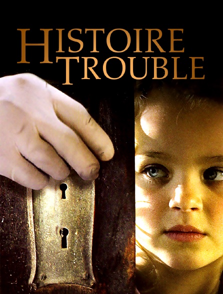 Histoire trouble