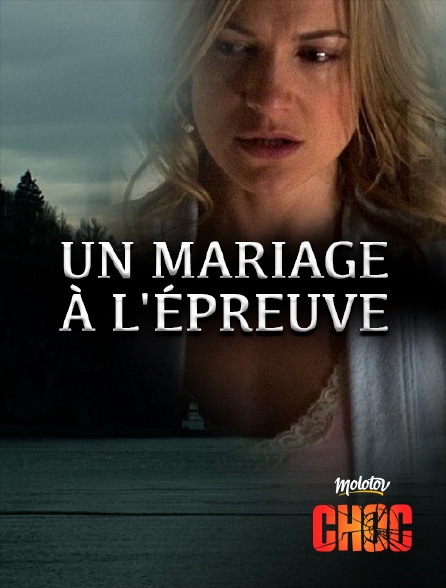 Molotov Channels CHOC - Un mariage à l'épreuve