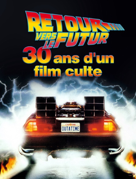 Retour vers le futur : 30 ans d'un film culte