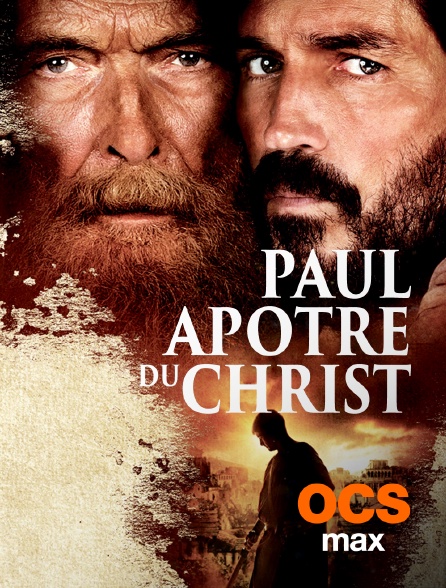 OCS Max - Paul, apôtre du Christ