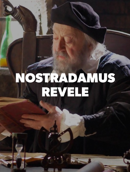 Nostradamus révélé