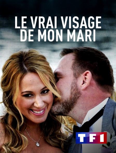 TF1 - Le vrai visage de mon mari