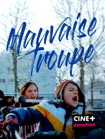 CINE+ Emotion - Mauvaise troupe