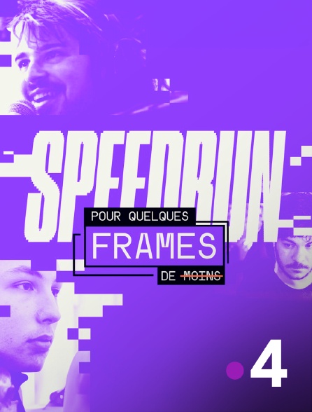 France 4 - Speedrun : Pour quelques frames de moins