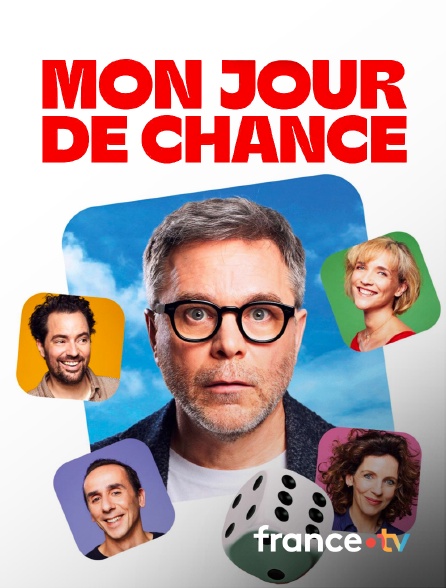 france.tv - Mon jour de chance en replay