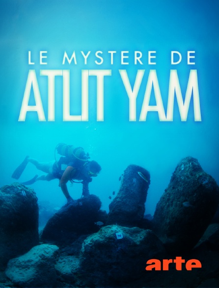 Arte - Le mystère d’Atlit-Yam