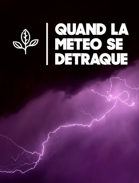 Quand la météo se détraque