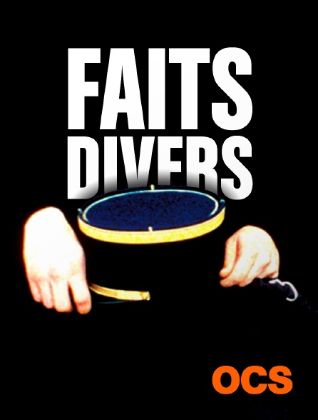 OCS - Faits Divers
