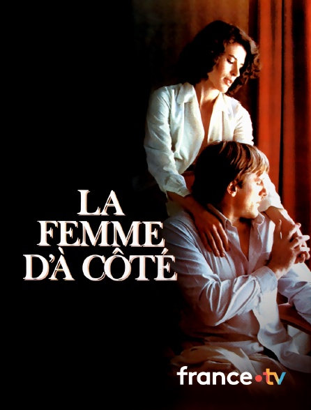 france.tv - La femme d'à côté