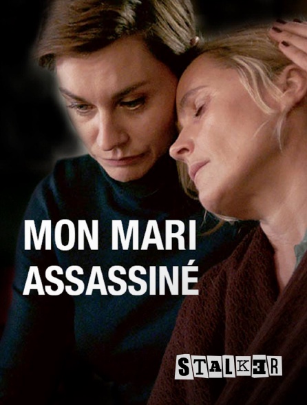 Stalker - Mon mari assassiné