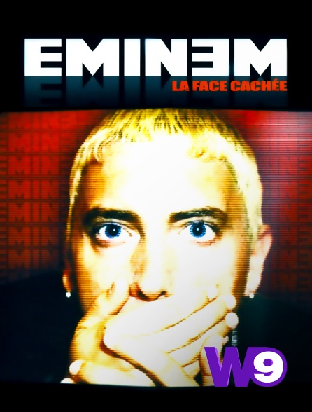 W9 - Eminem : la face cachée