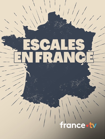 france.tv - Escales en France