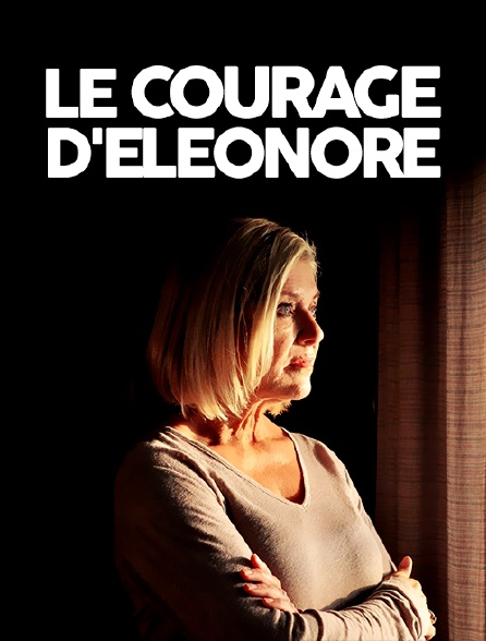 Le courage d'Eleonore