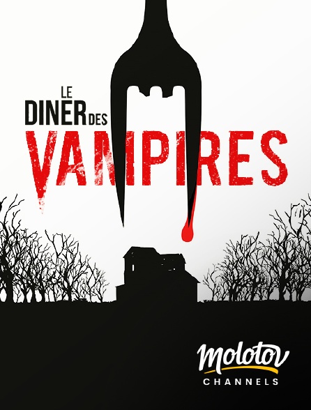 Molotov channels - Le Dîner des vampires