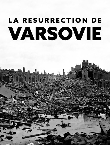 La résurrection de Varsovie