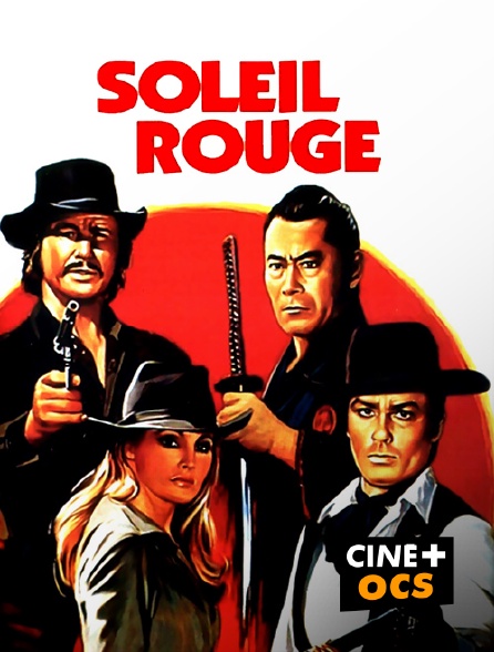 CINÉ Cinéma - Soleil rouge