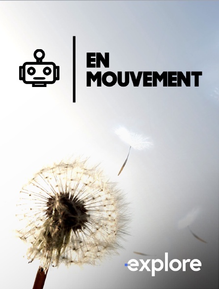 EXPLORE - En mouvement