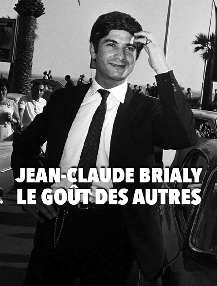Jean-Claude Brialy, le goût des autres