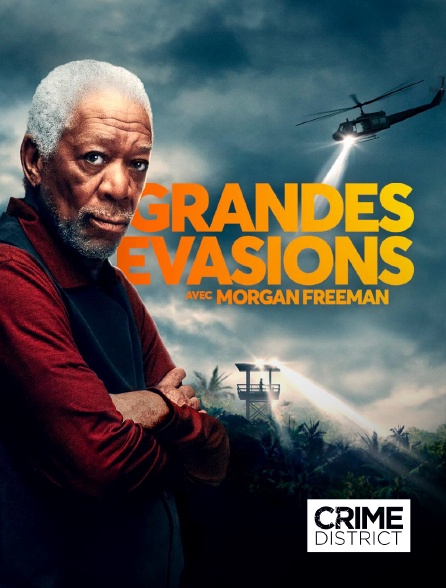 Crime District - Grandes évasions avec Morgan Freeman