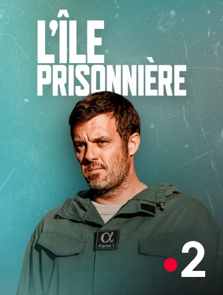 France 2 - L'île prisonnière