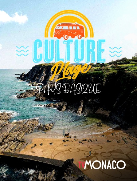 TV Monaco - Culture Plage : Pays Basque