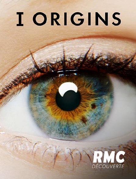 RMC Découverte - I Origins