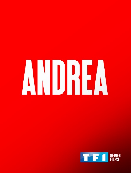TF1 Séries Films - Andrea