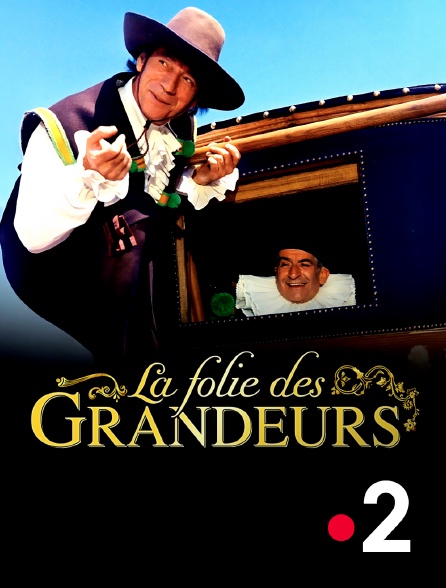 France 2 - La folie des grandeurs
