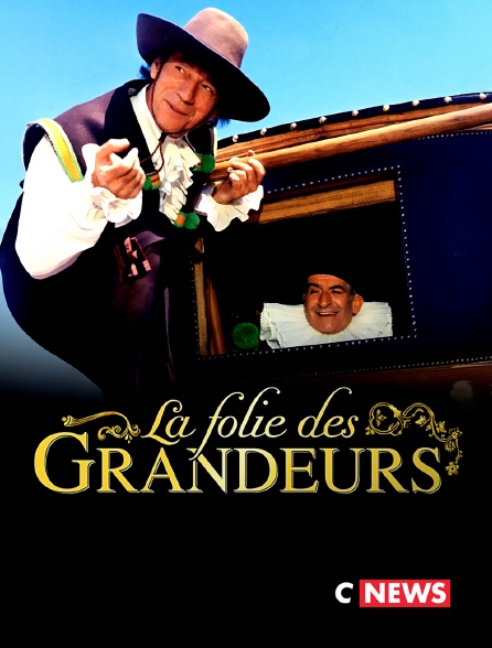 CNEWS - La folie des grandeurs