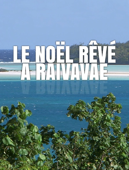 Le Noël rêvé à Raivavae