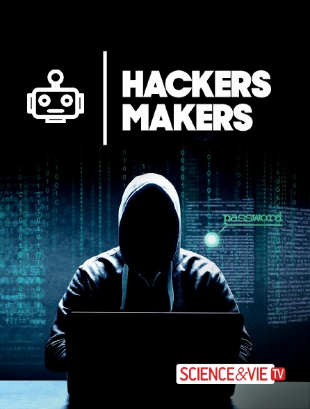 Science et Vie TV - Hackers Makers
