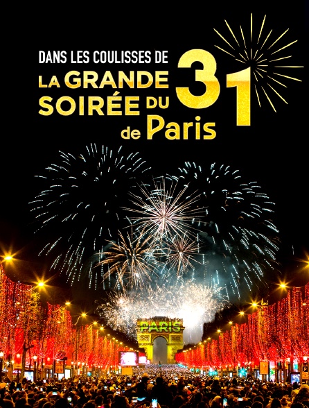 Dans les coulisses de la Grande Soirée du 31 de Paris