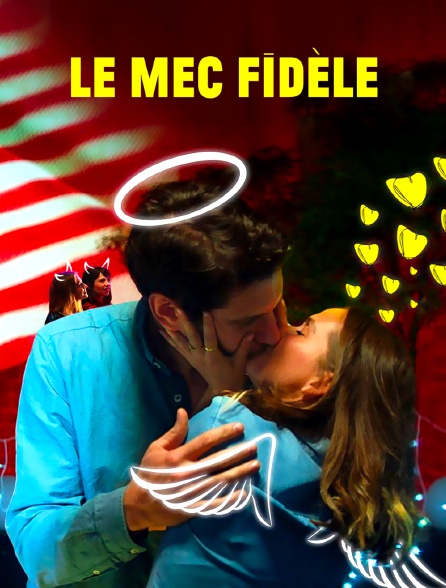 Le mec fidèle
