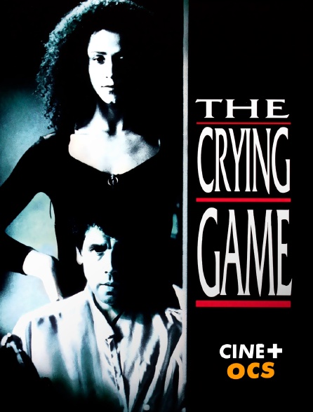 CINÉ Cinéma - The crying game