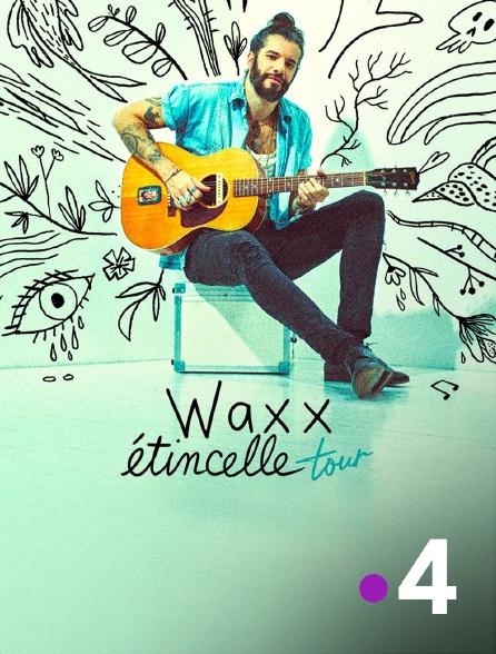 France 4 - Waxx en concert aux Folies Bergères